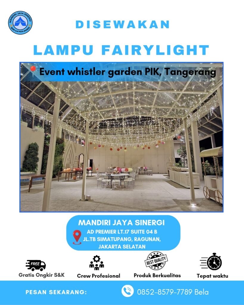 SEWA LAMPU FAIRYLIGHT EVENT WHISTLER GARDEN PIK TANGERANG