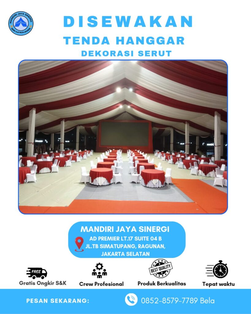 SEWA TENDA HANGGAR DEKORASI SERUT UNTUK AREA JABODETABEK