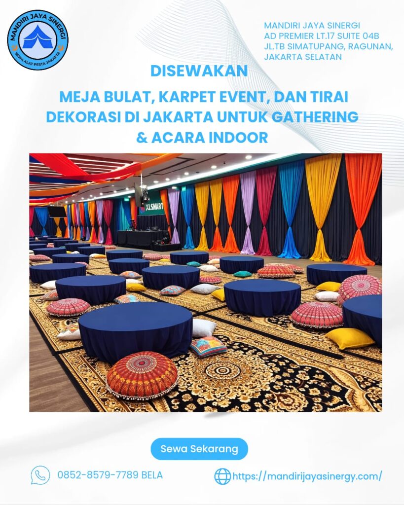 SEWA MEJA BULAT LESEHAN, KARPET PERMADANI, DAN TIRAI DEKORASI AREA JAKARTA UNTUK GATHERING & ACARA INDOOR