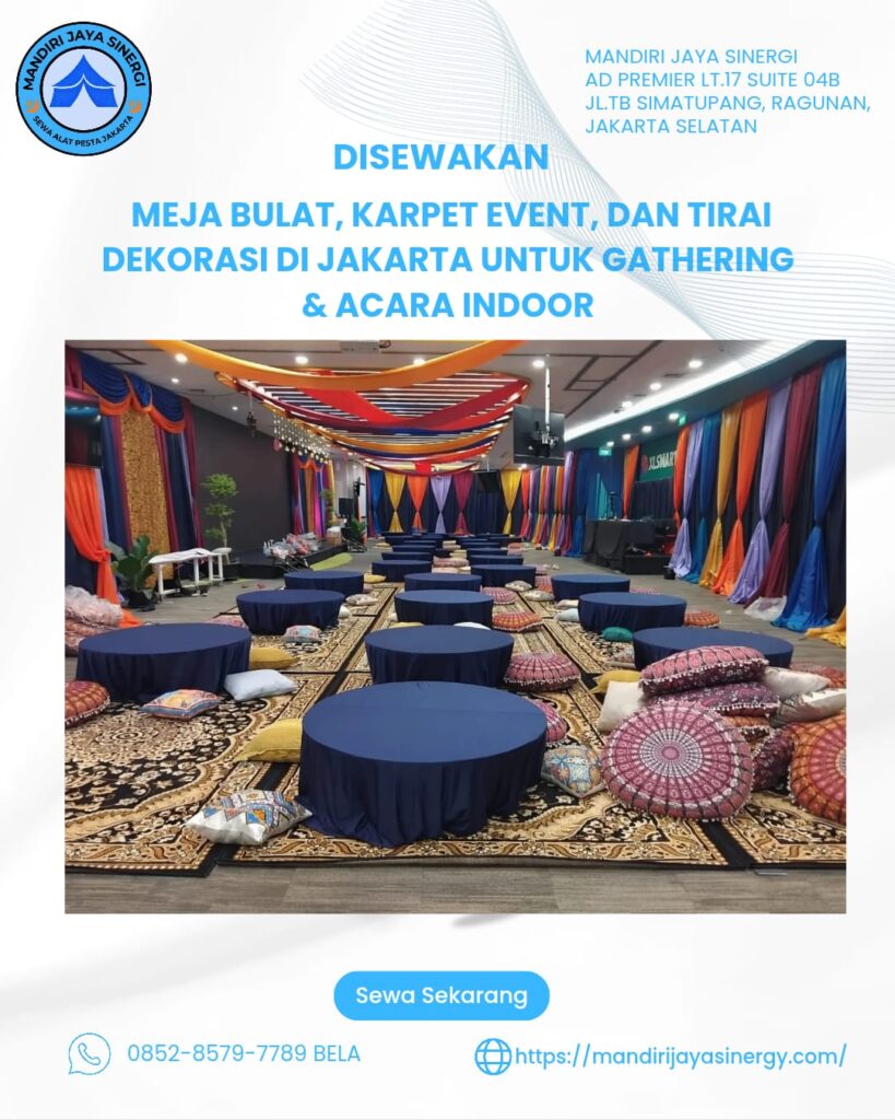 SEWA MEJA BULAT LESEHAN, KARPET PERMADANI, DAN TIRAI DEKORASI AREA JAKARTA UNTUK GATHERING & ACARA INDOOR