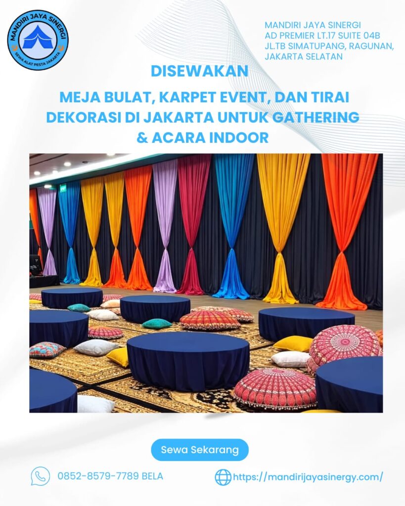 SEWA MEJA BULAT LESEHAN, KARPET PERMADANI, DAN TIRAI DEKORASI AREA JAKARTA UNTUK GATHERING & ACARA INDOOR