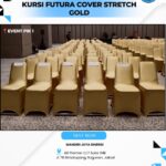 SEWA KURSI FUTURA COVER STRETCH GOLD UNTUK AREA JABODETABEK
