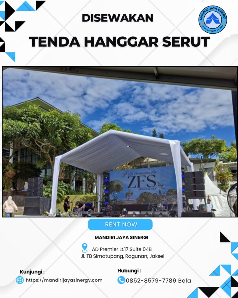 SEWA TENDA HANGGAR SERUT UNTUK BERBAGAI KEBUTUHAN ACARA AREA JABODETABEK