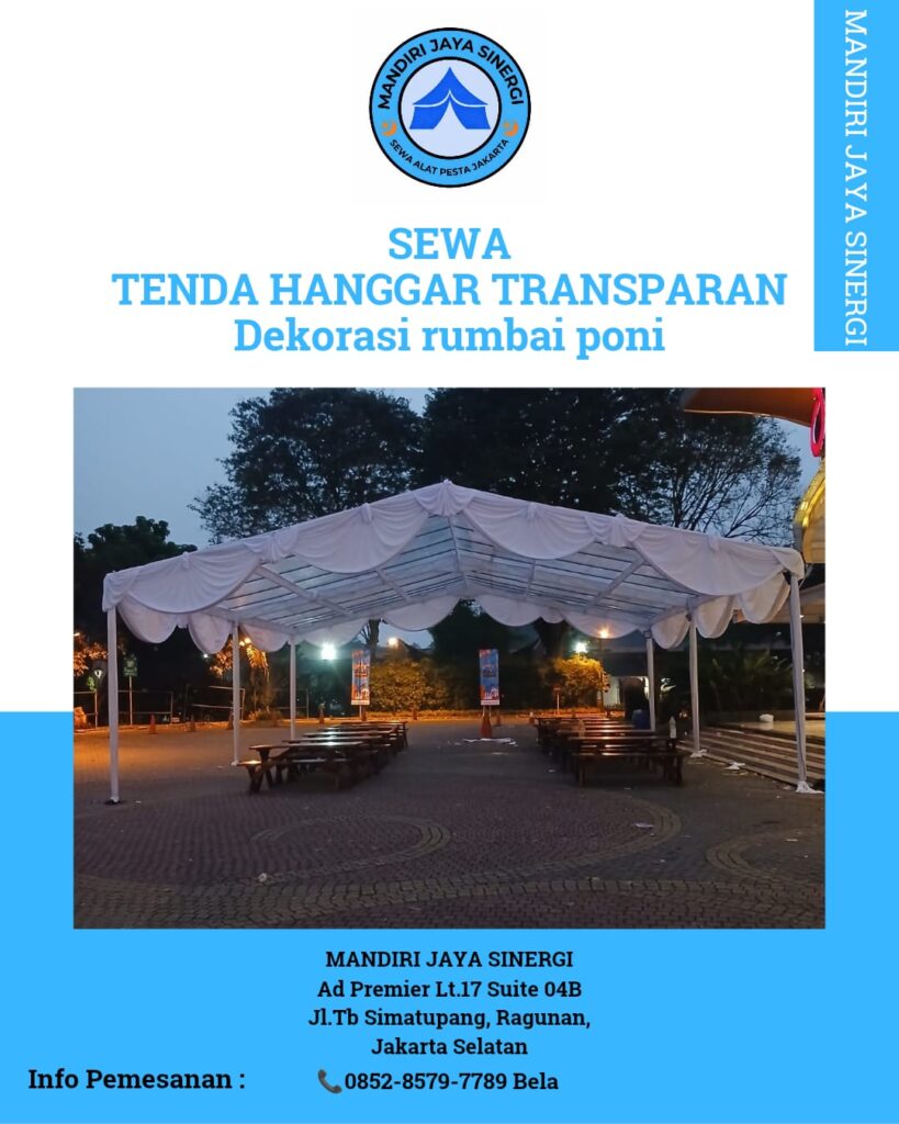 SEWA TENDA HANGGAR TRANSPARAN DEKORASI RUMBAI PONI JAKARTA