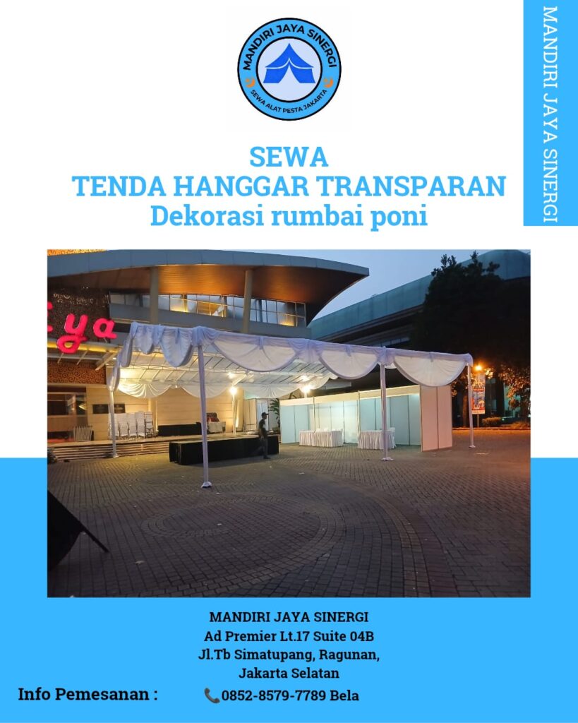SEWA TENDA HANGGAR TRANSPARAN DEKORASI RUMBAI PONI JAKARTA