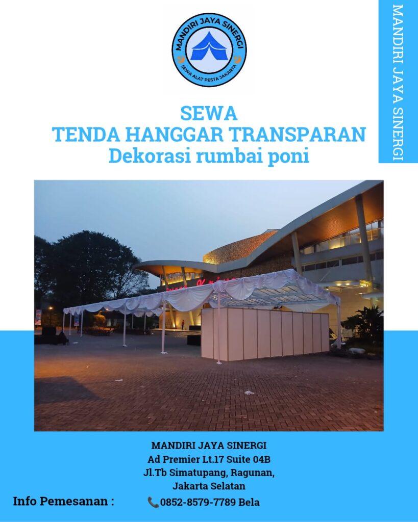 SEWA TENDA HANGGAR TRANSPARAN DEKORASI RUMBAI PONI JAKARTA