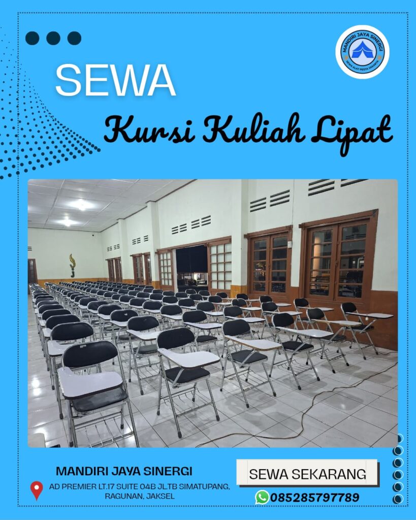 SEWA KURSI KULIAH LIPAT JAKARTA UNTUK SEMINAR, PELATIHAN, DAN BERBAGAI ACARA