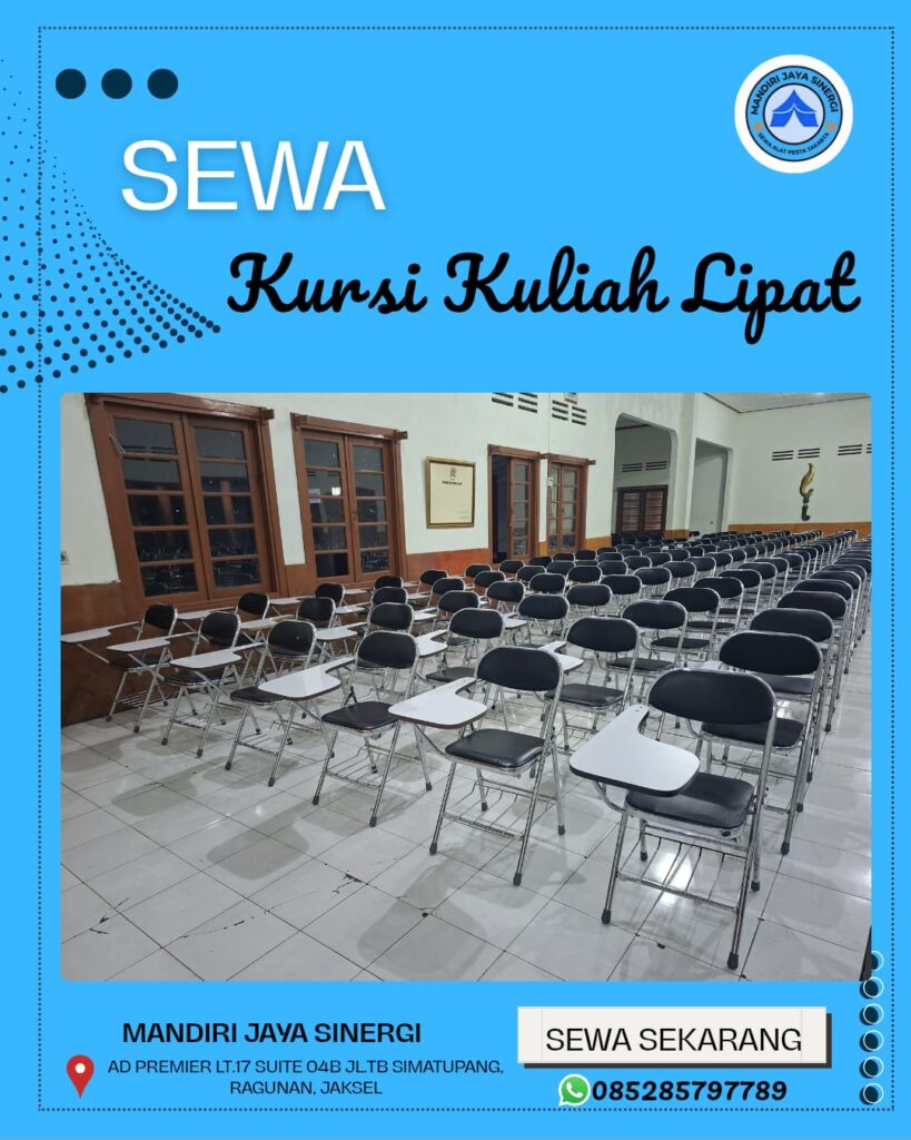 SEWA KURSI KULIAH LIPAT JAKARTA UNTUK SEMINAR, PELATIHAN, DAN BERBAGAI ACARA