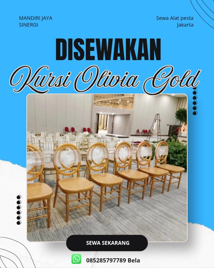 SEWA KURSI OLIVIA GOLD JAKARTA UNTUK ACARA BERKELAS DAN ELEGAN