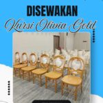 SEWA KURSI OLIVIA GOLD JAKARTA UNTUK ACARA BERKELAS DAN ELEGAN