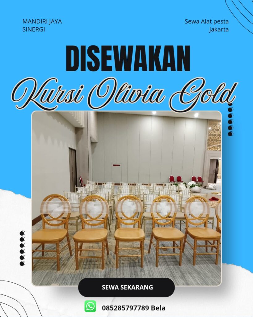 SEWA KURSI OLIVIA GOLD JAKARTA UNTUK ACARA BERKELAS DAN ELEGAN