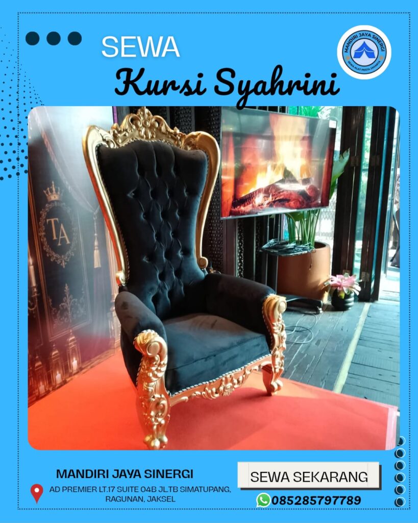 SEWA KURSI SYAHRINI JAKARTA UNTUK EVENT MEWAH DAN BERKELAS