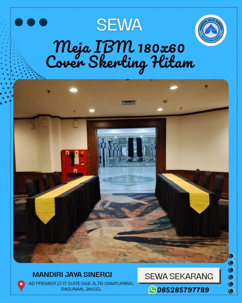 SEWA MEJA IBM 180X60 COVER SKERTING HITAM UNTUK EVENT JAKARTA