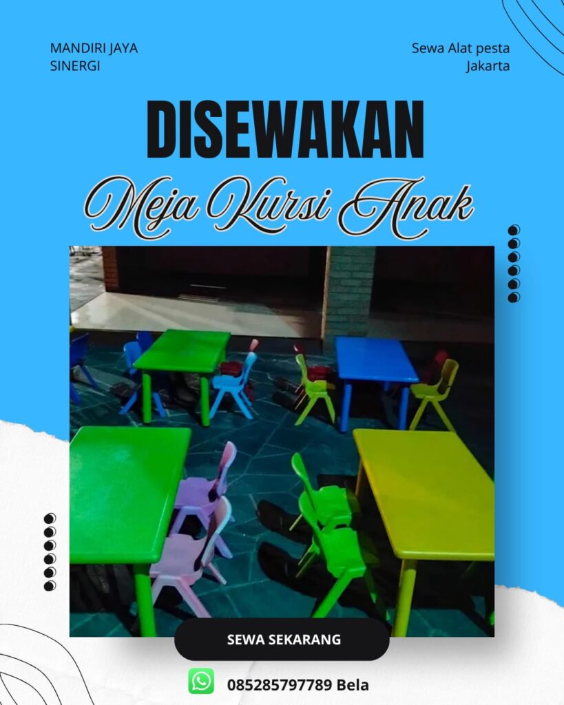 SEWA MEJA KURSI ANAK JAKARTA UNTUK ULANG TAHUN DAN EVENT SEKOLAH