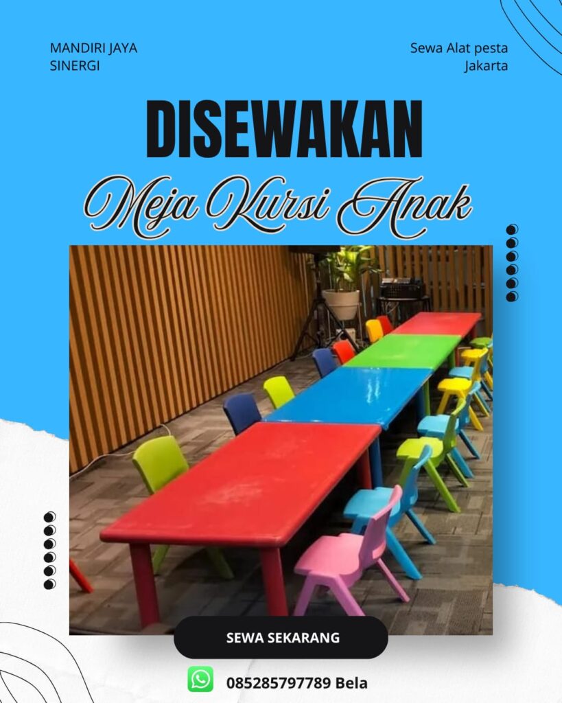 SEWA MEJA KURSI ANAK JAKARTA UNTUK ULANG TAHUN DAN EVENT SEKOLAH