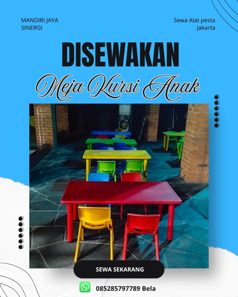 SEWA MEJA KURSI ANAK JAKARTA UNTUK ULANG TAHUN DAN EVENT SEKOLAH