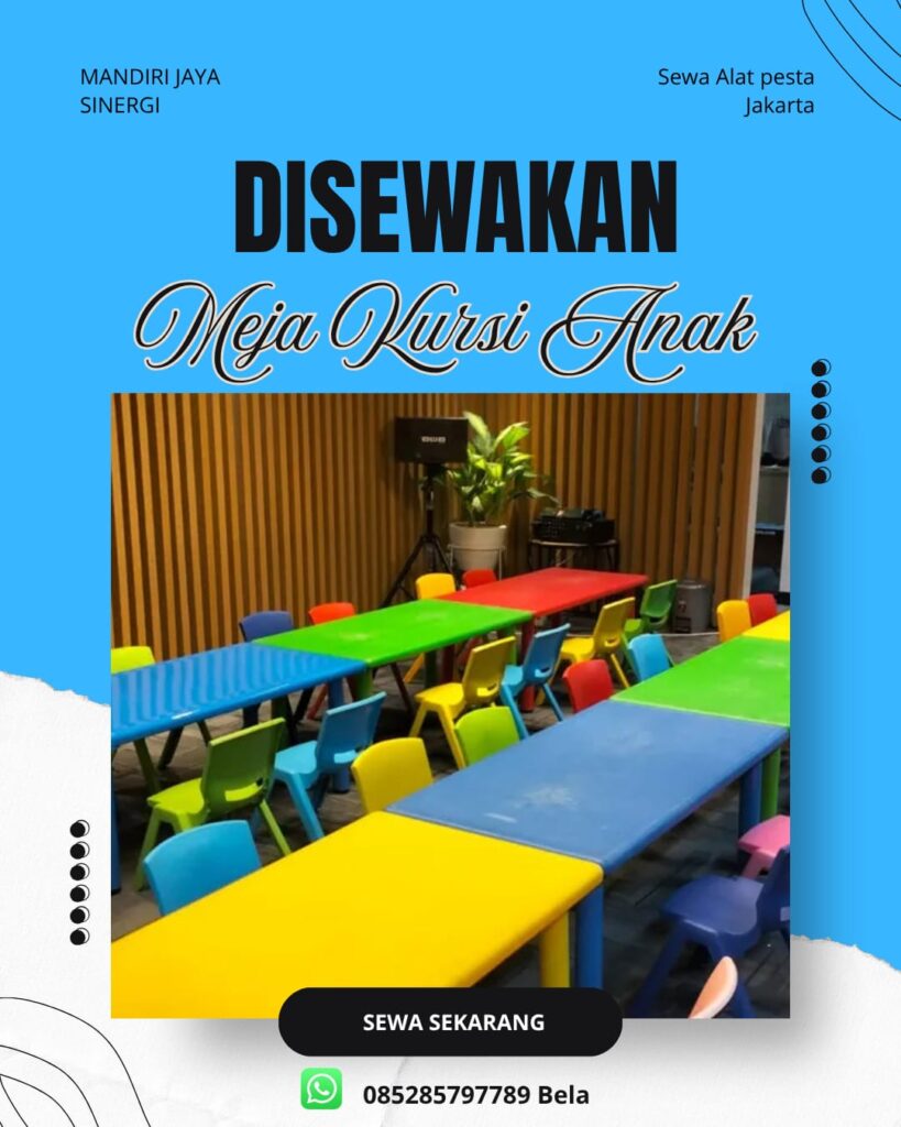 SEWA MEJA KURSI ANAK JAKARTA UNTUK ULANG TAHUN DAN EVENT SEKOLAH