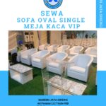 Sewa Sofa Oval Single dan Meja Kaca VIP untuk Event Elegan di Jakarta