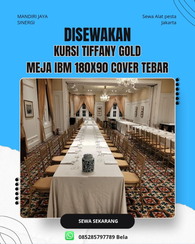 SEWA KURSI TIFFANY GOLD & MEJA IBM 180X90 COVER TEBAR JAKARTA