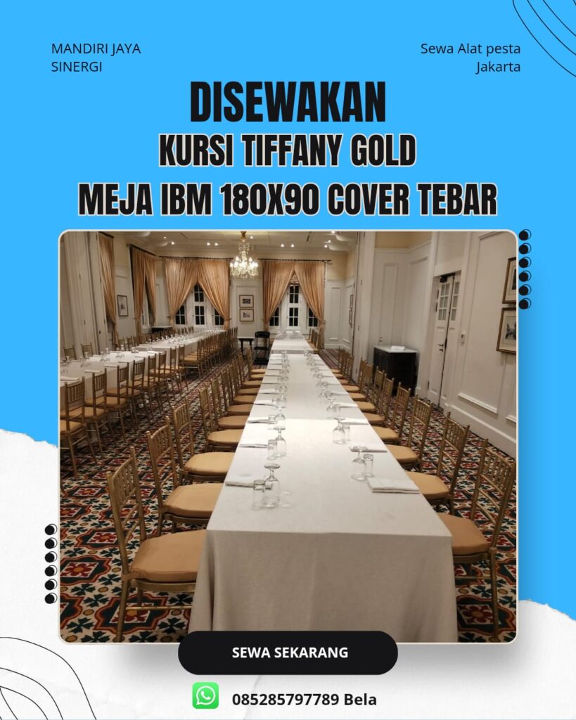 SEWA KURSI TIFFANY GOLD & MEJA IBM 180X90 COVER TEBAR JAKARTA