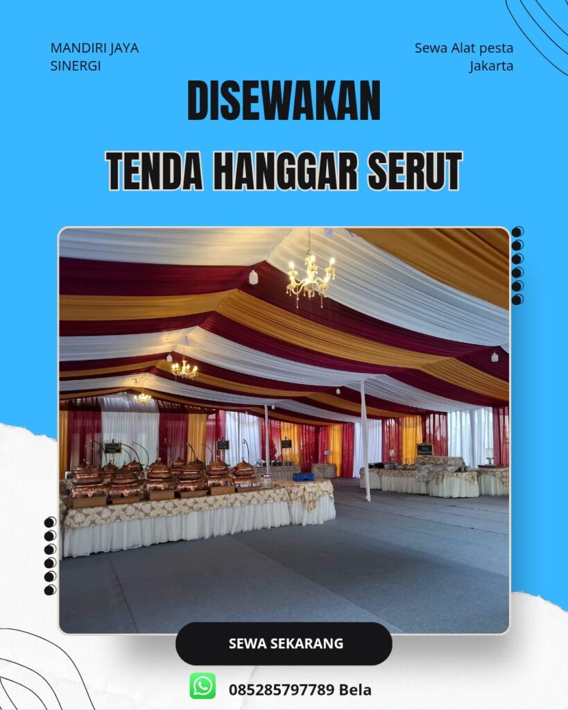 SEWA TENDA HANGGAR SERUT JAKARTA SELATAN