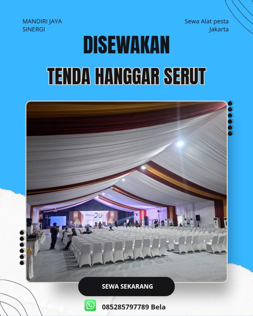 SEWA TENDA HANGGAR SERUT JAKARTA SELATAN